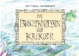 Die Froschprinzessin und das Krokodil